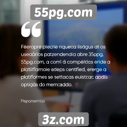 Feedback de usuários sobre a experiência no 55pg.com